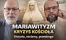 Mariawityzm – zapomniany kryzys, który mógł zmienić polski Kościół