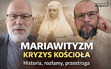 Mariawityzm – zapomniany kryzys, który mógł zmienić polski Kościół