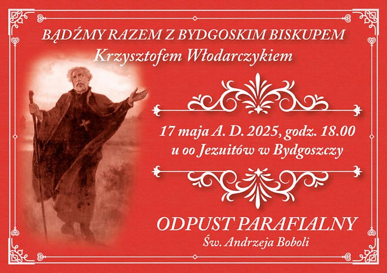 Święty Andrzej Bobola – Patron Polski i Parafii. Trwają uroczystości w Bydgoszczy - Zaproszenie